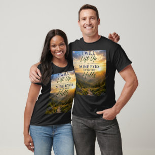 I Will Lift Up Mine Eyes Unto the Hills T-Shirt