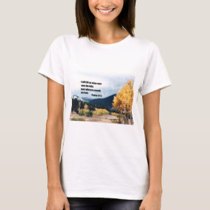 I will lift up mine eyes unto the hills... T-Shirt