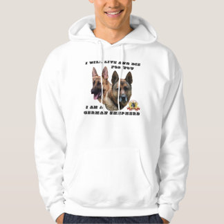 I Will Live and Die For You German Shepherd Hoodie