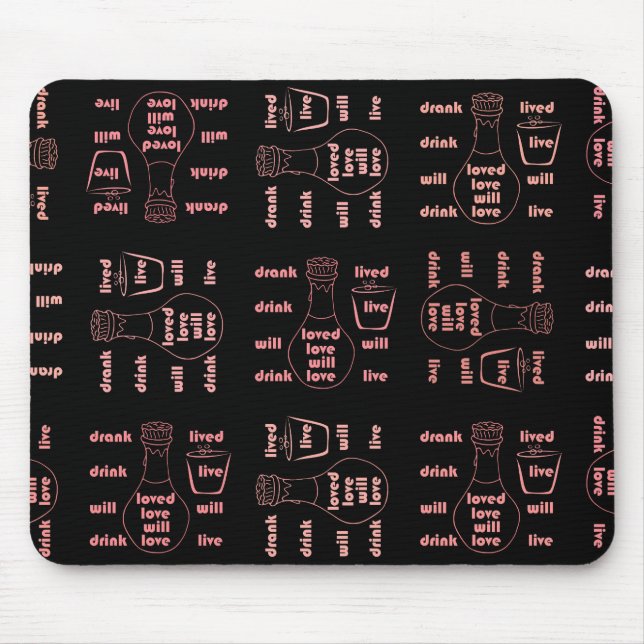 I will live, love and drink mouse pad (Front)