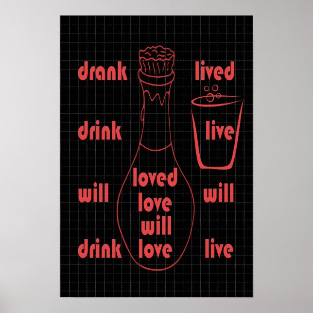 I will live, love and drink poster (Front)