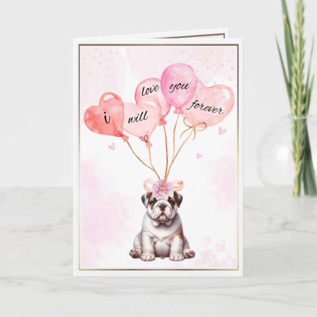 I Will Love You Forever Bulldog & Heart Balloons  Card (Front)