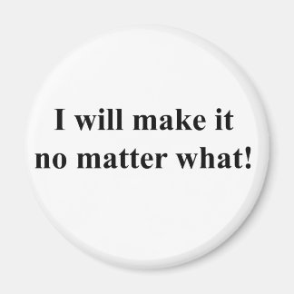I will make it! black txt magnet