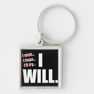 I WILL - Motivational Key Ring