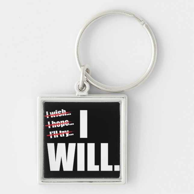 I WILL - Motivational Key Ring (Front)