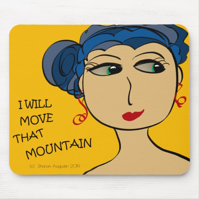 I WILL MOVE THAT MOUNTAIN MOUSE PAD (Front)
