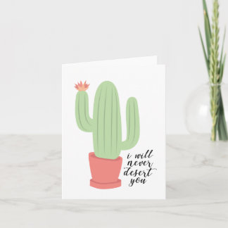 I Will Never Desert You Cactus Greeting Card