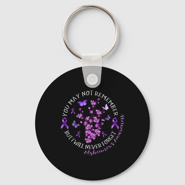 I Will Never Forget Heimerheimer Awareness Quote P Key Ring (Front)