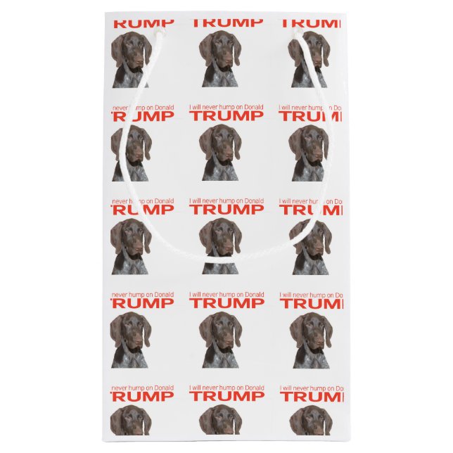I will never hump on Donald Trump! Small Gift Bag (Back)