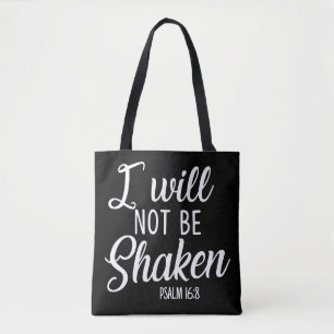 I Will Not Be Shaken Tote Bag