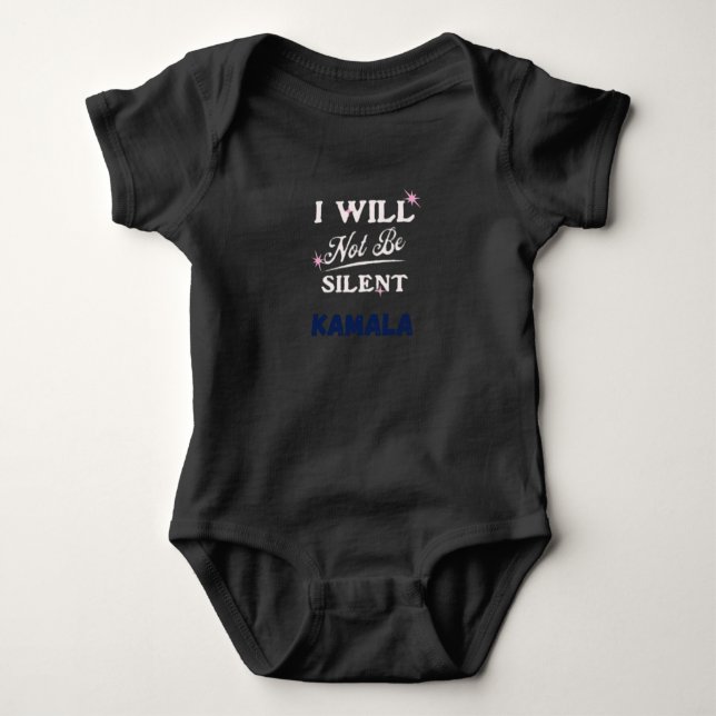 I Will Not Be Silent Kamala Harris Presidential Baby Bodysuit (Front)