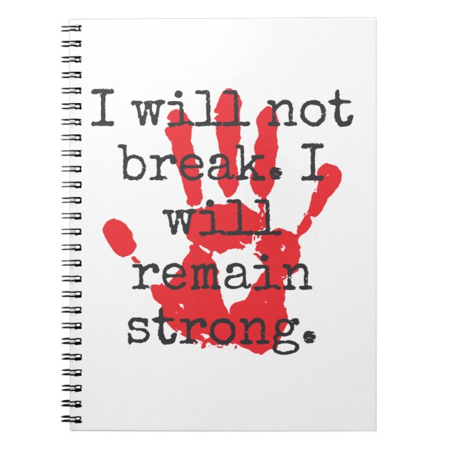 I Will Not Break - Inspirational Quotes Notebook (Front)