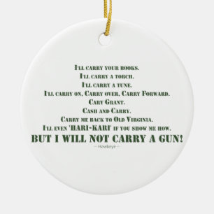 I Will Not Carry a Gun Ceramic Ornament