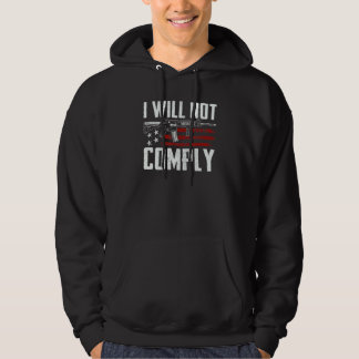 I Will Not Comply Ar15 Usa Flag Pro Guns Funny Gun Hoodie