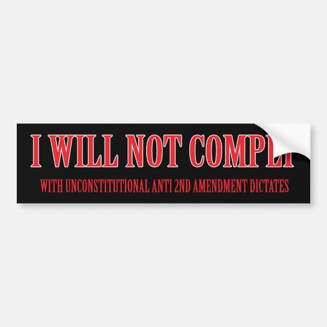 I will not comply bumper sticker (Front)