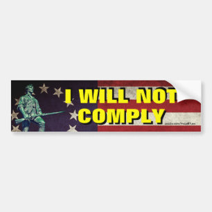 I Will Not Comply Bumper Sticker