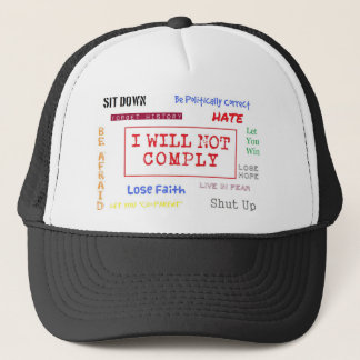 I Will Not Comply Line Trucker Hat