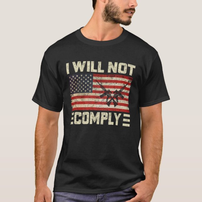 I Will Not Comply No Mandates American Flag Medica T-Shirt (Front)