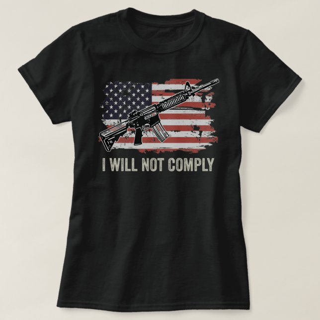 I Will Not Comply T-Shirt (Design Front)