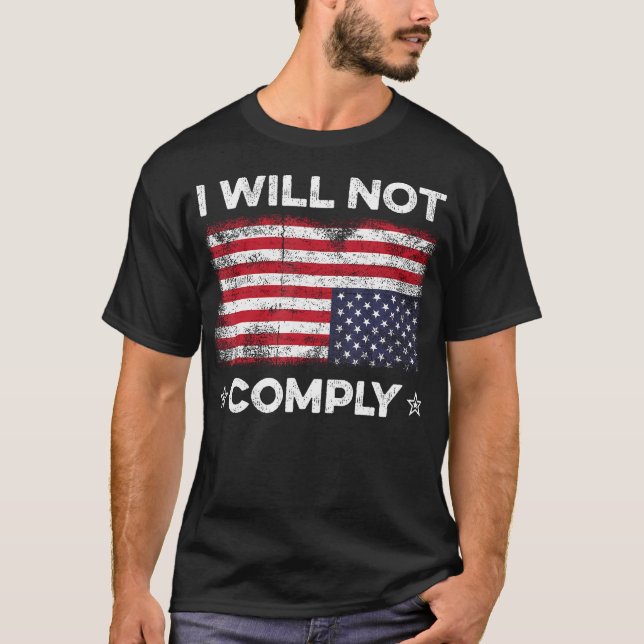 I Will Not Comply Upside Down Usa Flag  T-Shirt (Front)