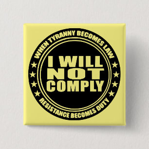 I Will Not Comply #USAPatriotGraphics © 15 Cm Square Badge