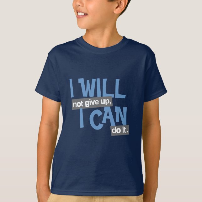 I will not give up positive blue kids t-shirt (Front)