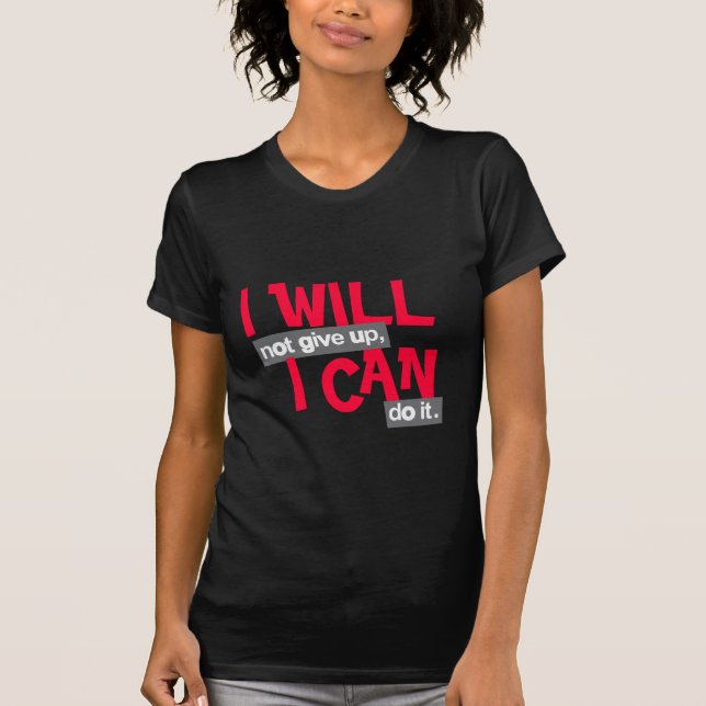 "I will not give up" positive red & black tee (Front)