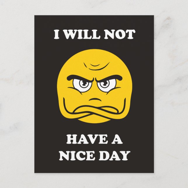 I Will Not Have A Nice Day Postcard (Front)