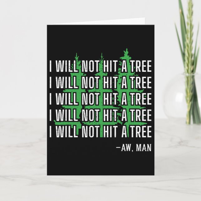 I Will Not Hit A Tree Aw Man Funny Disc Golf  Card (Front)