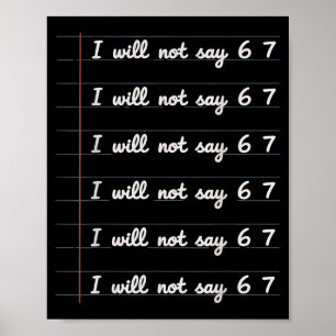 I Will Not Say 6 7 Poster