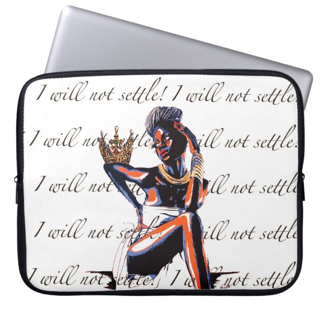 I Will Not Settle! -  Laptop Sleeve (Front)