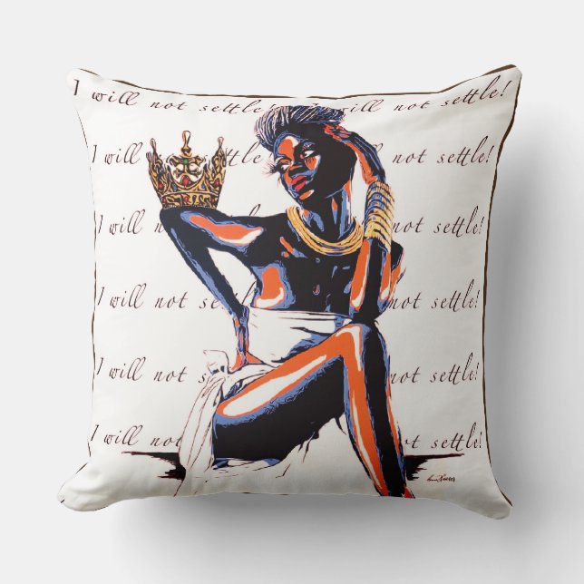 “I Will Not Settle!” - Throw Pillow (Front)