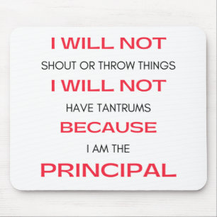 I Will Not Shout Or Throw Things 2 Mouse Pad