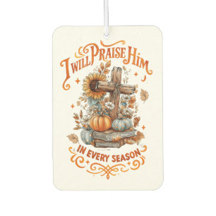 I Will Praise Him...  Car Air Freshener