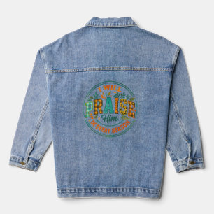 I Will Praise Him.... Denim Jacket