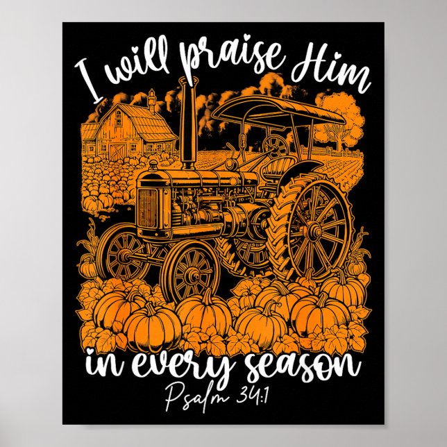 I Will Praise Him In Every Season Christian Thanks Poster (Front)