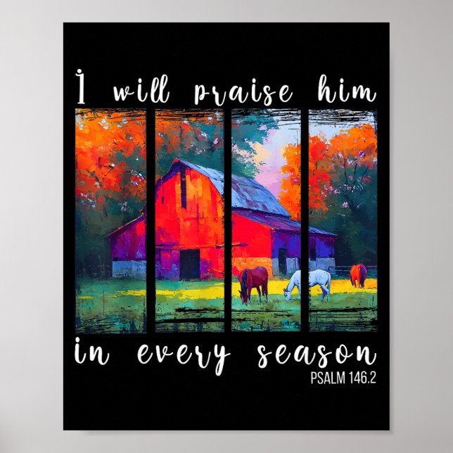 I Will Praise Him In Every Season Horse Lover Fall Poster (Front)