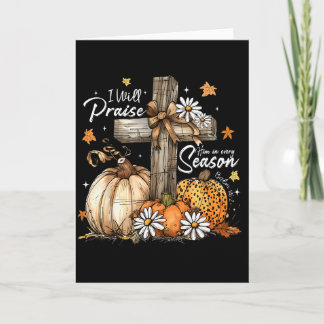 I Will Praise Him In Many Season Christian Fall Au Card