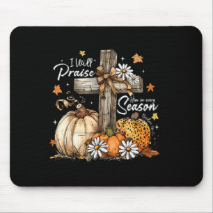 I Will Praise Him In Many Season Christian Fall Au Mouse Pad