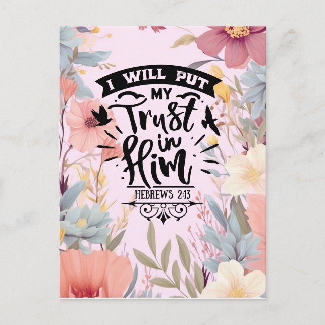 I will put my trust in Him Postcard (Front)