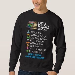 I will read books on a boat and everywhere reading sweatshirt