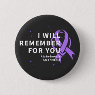 I Will Remember For You - Alzheimer's Awareness 6 Cm Round Badge