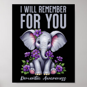 I Will Remember For You Dementia Awareness Elephan Poster