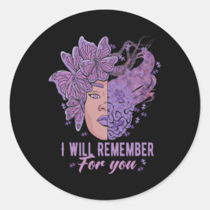 I Will Remember For You Heimerheimer Awareness But Classic Round Sticker