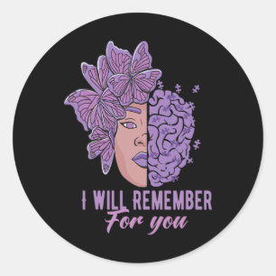 I Will Remember For You Heimerheimer Awareness But Classic Round Sticker