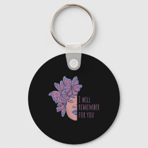 I Will Remember For You Heimerheimer Awareness But Key Ring