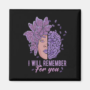 I Will Remember For You Heimerheimer Awareness But Magnet