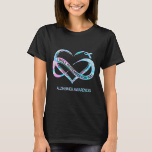 I Will Remember For You Heimerheimer Awareness  T-Shirt