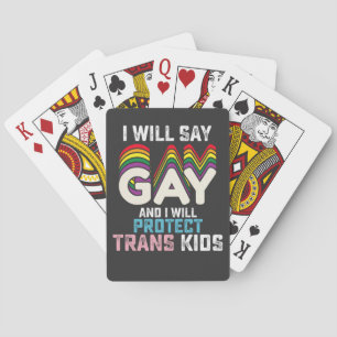I Will Say Gay And I Will Protect Trans Kids LGBT  Playing Cards