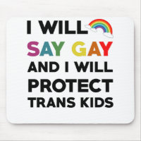 I Will Say Gay And I Will Protect Trans Kids Lgbtq